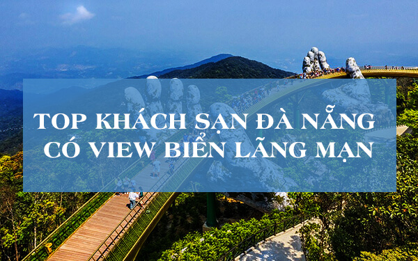 Top khách sạn Đà Nẵng có view biển lãng mạn